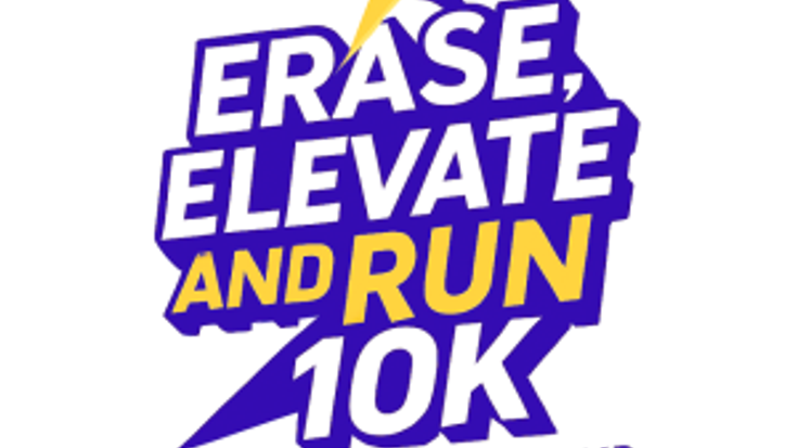 Erase, Elevate, & Run 10K and 1 Mile Walk Run cover