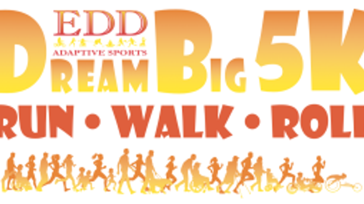 Dream Big 5k: Run * Walk * Roll cover