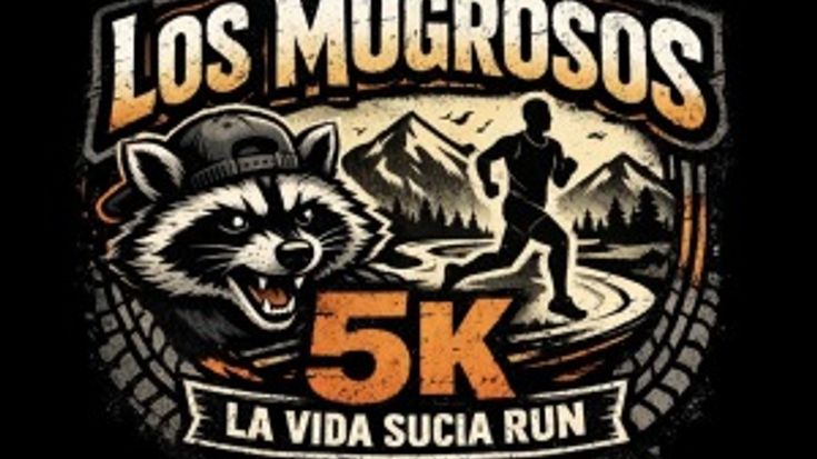 Los Mugrosos 5K— La Vida Sucia Run cover