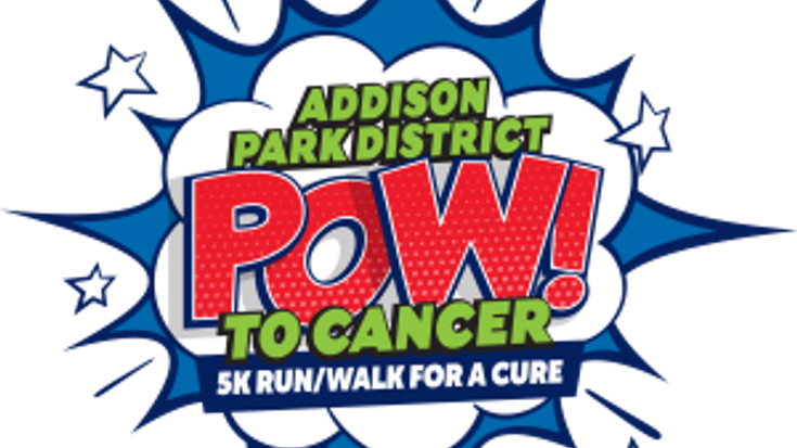 Addison Park District POW! to Cancer 5K Run for a Cure cover