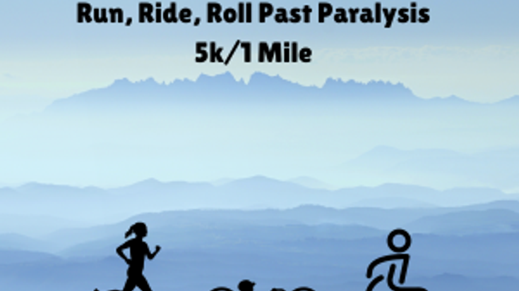 Run, Ride, Roll Past Paralysis  10K bike/5K/ 1 mile cover
