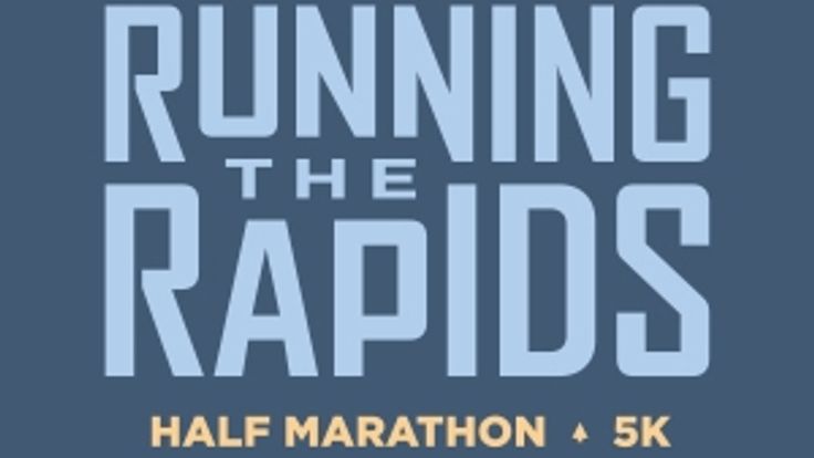 Running the Rapids Half Marathon and 5K cover