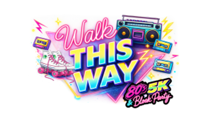 Walk This Way: 80's 5K and Block Party cover