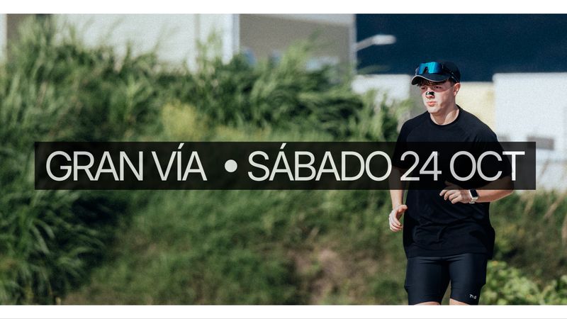 Gran Vía - Sábado 24 Oct